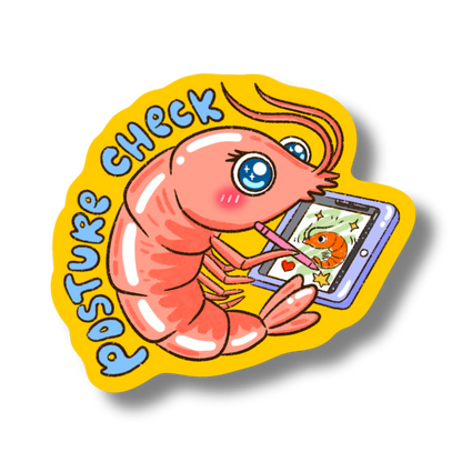 Posture Check Shrimp Vinyl Sticker