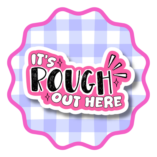 Rough Vinyl Sticker